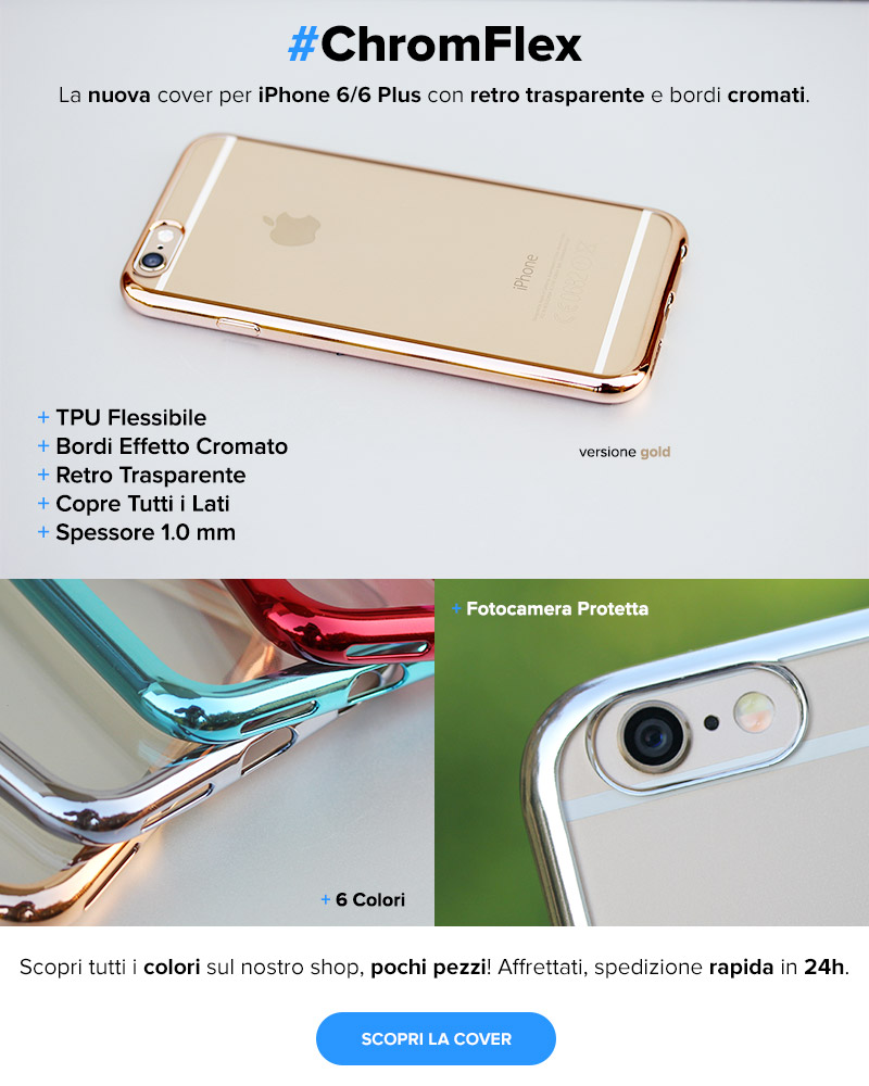 CoverStyle: ChromFlex la Cover Cromata per iPhone 6-6Plus