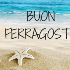 Buon Ferragosto!